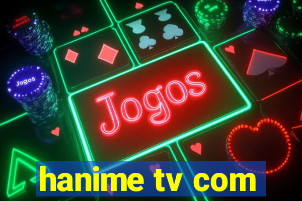 hanime tv com